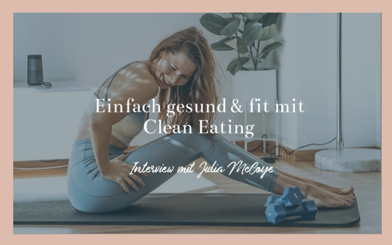 Podcast - Einfach gesund & fit mit Clean Eating mit Julia McCoy