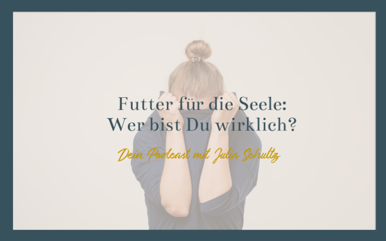 Pocast 44 Wer bist Du wirklich?