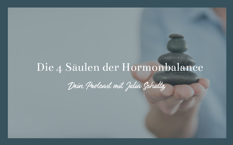 Die 4 Säulen der Hormonbalance