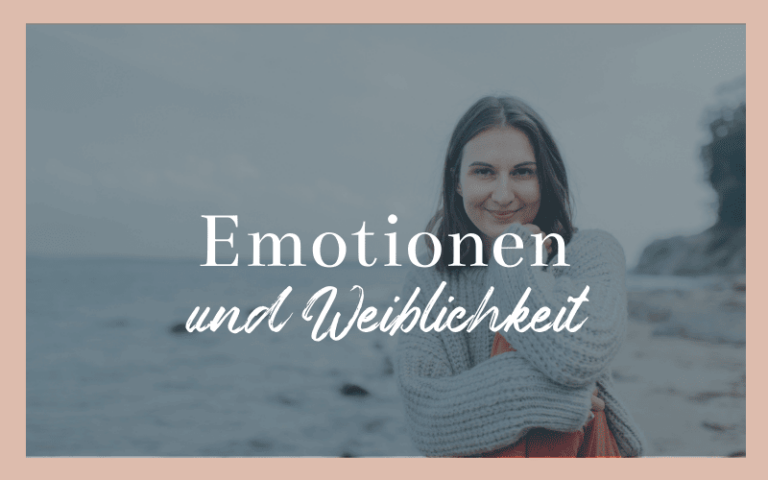 Emotionen und Weiblichkeit_Julia Schultz