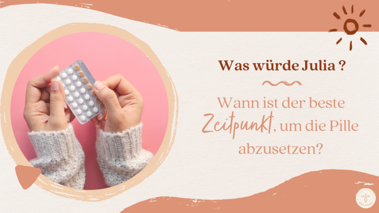 Wann richtiger Zeitpunkt Pille absetzen