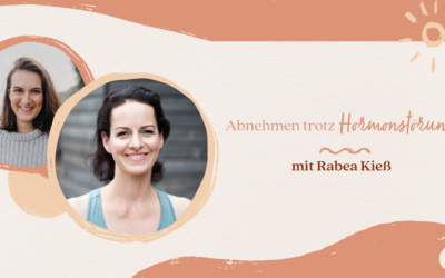 49 Podcast – Abnehmen trotz Hormonstörung mit Rabea Kieß