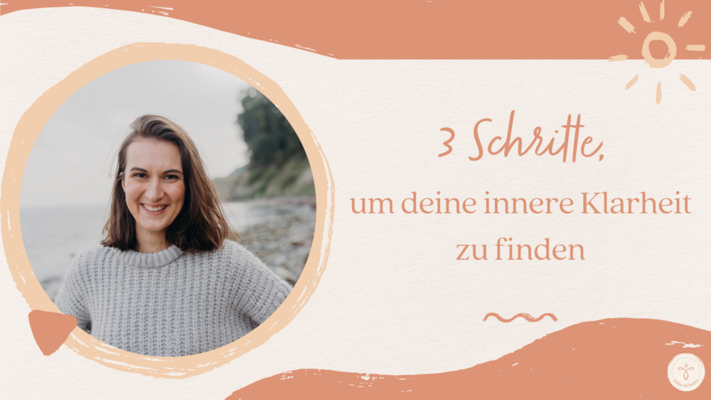 um deine innere Klarheit zu finden Julia Schultz